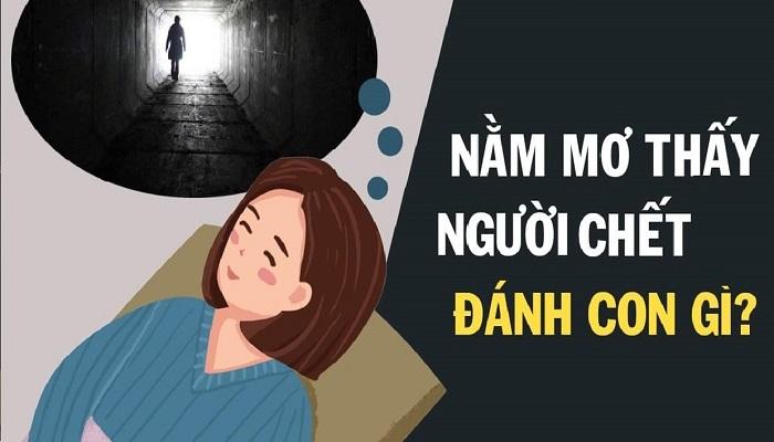 Mơ thấy người chết đánh số gì có khả năng trúng giải cao?