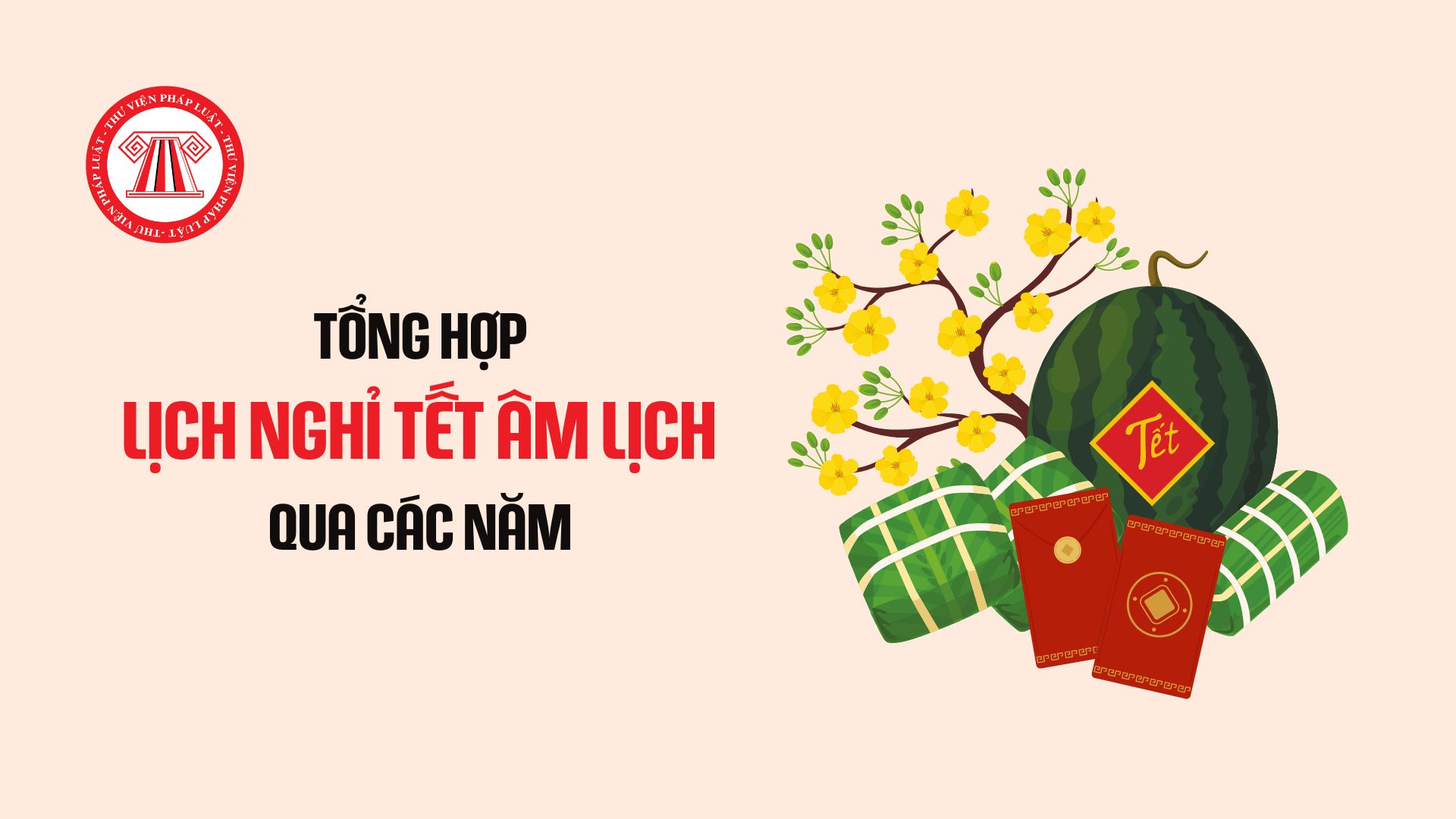 TỔNG HỢP: Lịch nghỉ Tết Âm lịch các năm gần đây