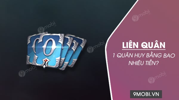 1 Quân Huy Liên Quân giá bao nhiêu tiền? Xem bảng giá nạp Quân Huy mới nhất